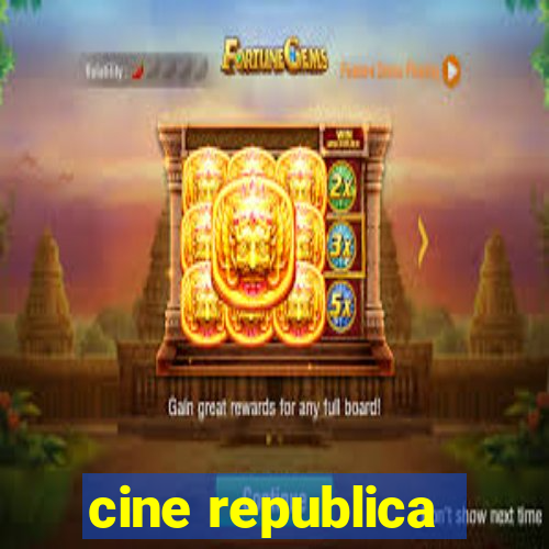 cine republica